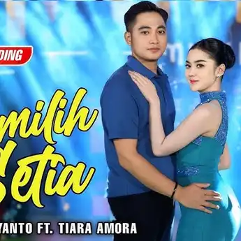 Lirik Lagu Memilih Setia - Irwan Krisdiyanto, Tiara Amora