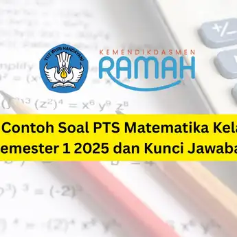 50 Contoh Soal PTS Matematika Kelas 9 Semester 1 2025 dan Kunci Jawaban