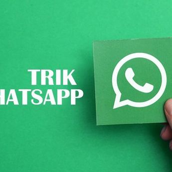  Berikut Ini Trik Melihat Story Whatsapp Tanpa Takut Ketahuan 