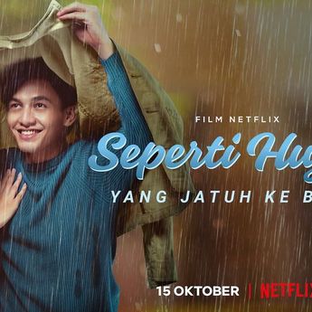 Film Seperti Hujan yang Jatuh ke Bumi Segera Tayang di Netflix  Artikel ini telah tayang di Kompas.com dengan judul "Film Seperti Hujan yang Jatuh ke Bumi Segera Tayang di Netflix", Klik untuk baca: https://www.kompas.com/hype/read/2020/09/22/1214301