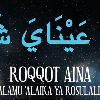 Lirik Sholawat Roqqota Aina, Bahasa Arab, Latin dan Terjemahannya