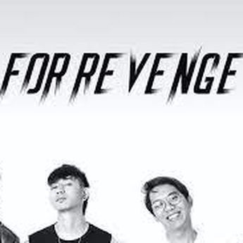 Akhirnya Single Terbaru For Revenge Berjudul Untuk Siapa Dirilis