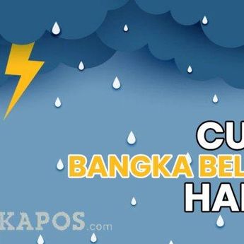 Prakiraan Cuaca Hari Ini 4 Daerah Bangka Belitung Diprediksi  Hujan Disertai Angin Kencang