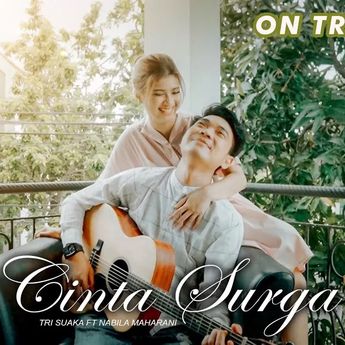 Lirik Lagu Cinta Surga yang Dibawakan Tri Suaka feat Nabila Maharani