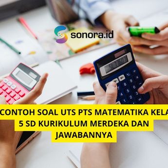 30 Contoh Soal UTS PTS Matematika Kelas 5 SD Kurikulum Merdeka dan Jawabannya