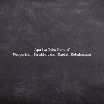 Berita kaidah kebahasaan teks rekon terbaru hari ini