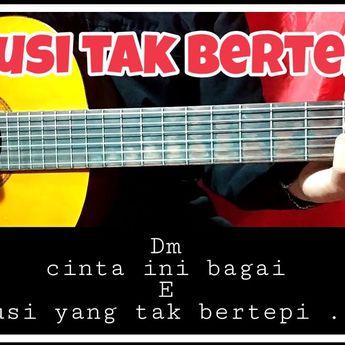 Lirik dan Chord Gitar Lagu "Ilusi Tak Bertepi" di Nyanyikan  Hijau Daun 