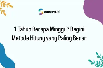 Illustrasi 1 Tahun Berapa Minggu? Begini Metode Hitung yang Paling Benar 