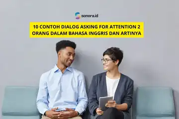 ilustrasi 10 Contoh Dialog Asking for Attention 2 Orang dalam Bahasa Inggris dan Artinya