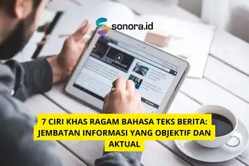 ilustrasi 7 Ciri Khas Ragam Bahasa Teks Berita: Jembatan Informasi yang Objektif dan Aktual
