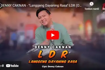 Lirik Lagu Langgeng Dayaning Rasa (LDR) - Denny Caknan