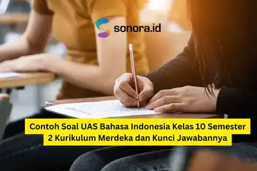 ilustrasi Contoh Soal UAS Bahasa Indonesia Kelas 10 Semester 2 Kurikulum Merdeka dan Kunci Jawabannya