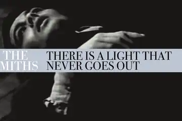 Makna lagu &quot;There Is a Light That Never Goes Out&quot; dari The Smiths.