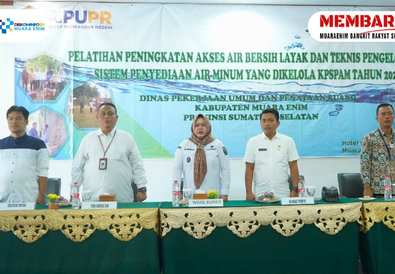 Pemkab Muara Enim Gelar Pelatihan KPSPAM untuk Optimalkan Akses Air Bersih dan Sanitasi Desa