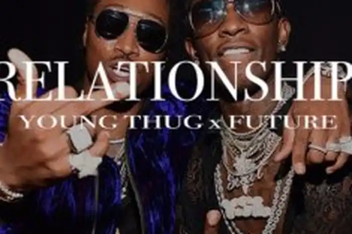 Lirik Lagu dan Chord Gitar ' Relationship' - Young Thug x Future ...