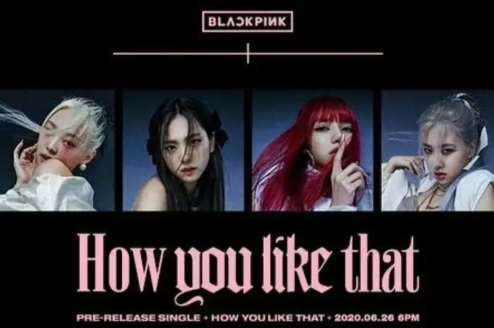 Lirik Lagu 'How You Like That' - BLACKPINK dengan Terjemahan Bahasa
