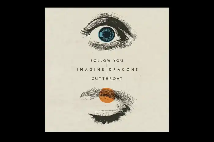 Lirik Lagu 'Follow You' milik Imagine Dragons dengan Terjemahannya ...