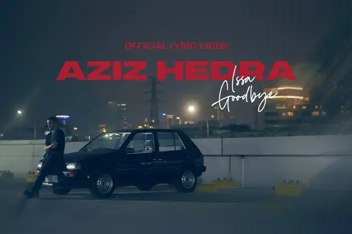 Lirik Lagu Issa Goodbye - Aziz Hedra, Lengkap dengan Terjemahan - Sonora.id