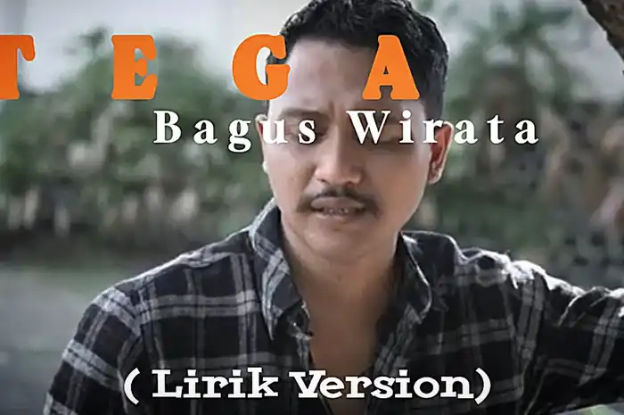 Lirik Lagu 'Tega', Single Terbaru Bagus Wirata yang Sedang Trending ...