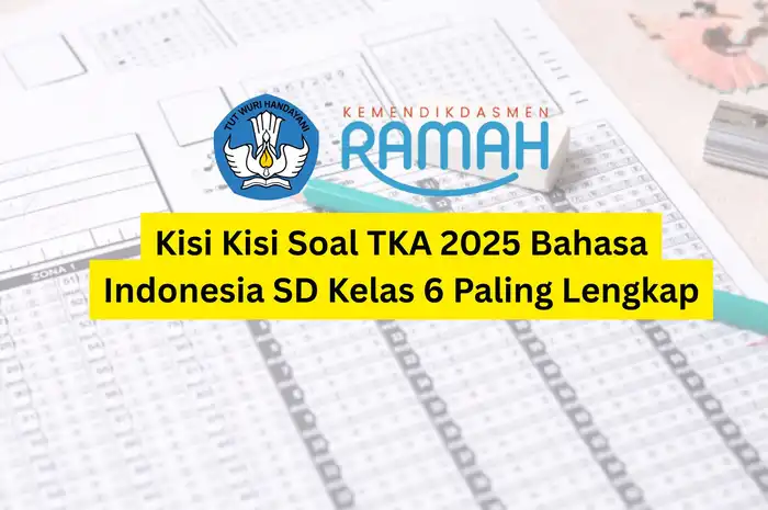 Kisi Kisi Soal Tka 2025 Bahasa Indonesia Sd Kelas 6 Paling Lengkap
