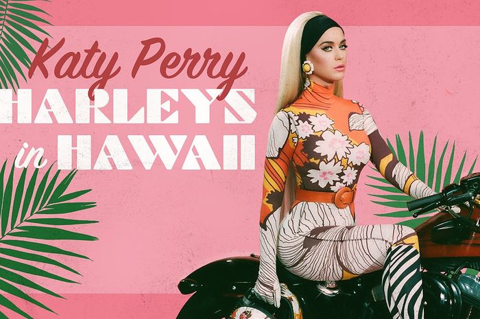 Resmi Rilis, Ini Lirik Lagu Teranyar Katy Perry 'Harleys in Hawaii' - Sonora.id