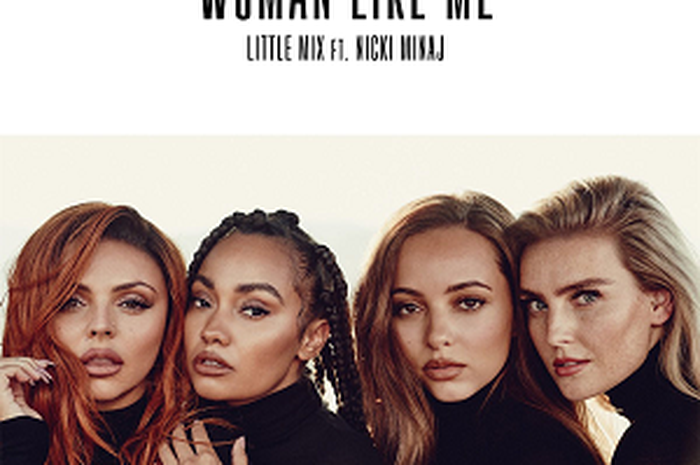 Lirik Lagu dan Chord 'Woman Like Me' - Little Mix ft. Nicki Minaj