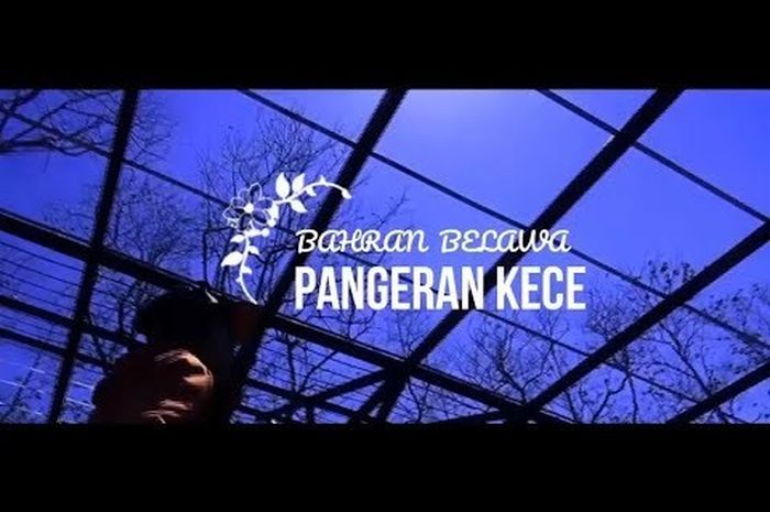 Lirik Lagu �Pangeran Kece� Yang Dipopulerkan Oleh Bahran Lirik Lagu �Pangeran Kece� Yang Dipopulerkan Oleh Bahran
