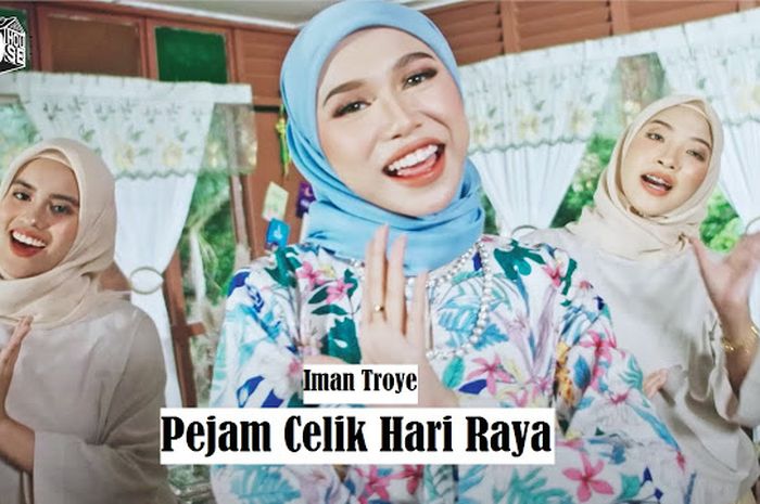 Lirik Lagu Malaysia Pejam Celik Hari Raya yang Dipopulerkan Iman Troye