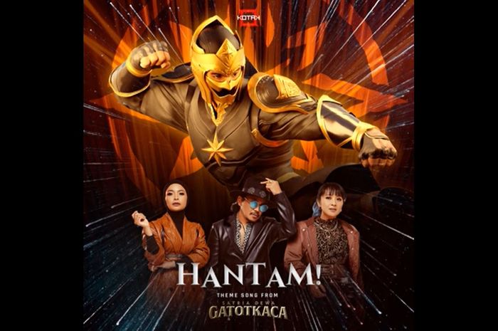Lirik Lagu 'Hantam' Milik Kotak, OST Film Satria Dewa Gatotkaca - Sonora.id
