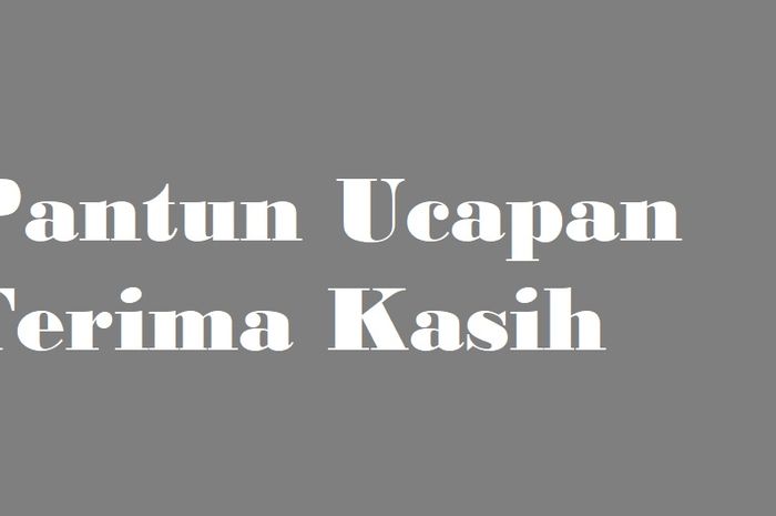 31 Pantun Ucapan Terima Kasih Lucu Dan Berkesan Bisa Jadi Referensi