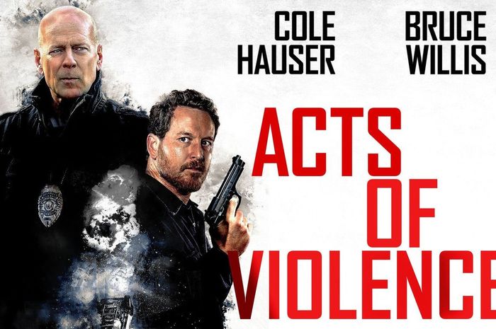 Sinopsis 'Acts Of Violence' Yang Diperankan Oleh Bruce Willis, Tayang ...