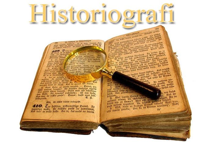 Pengertian Historiografi Dan Jenisnya Dalam Ilmu Sejarah Sonora Id