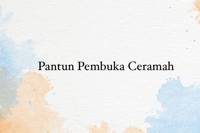 20 Pantun Pembuka Ceramah, Cairkan Suasana dan Tarik Perhatian - Sonora.id