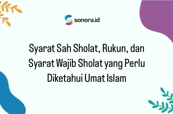 Syarat Sah Sholat Dan Rukun Sholat Yang Perlu Diketahui Umat Islam ...