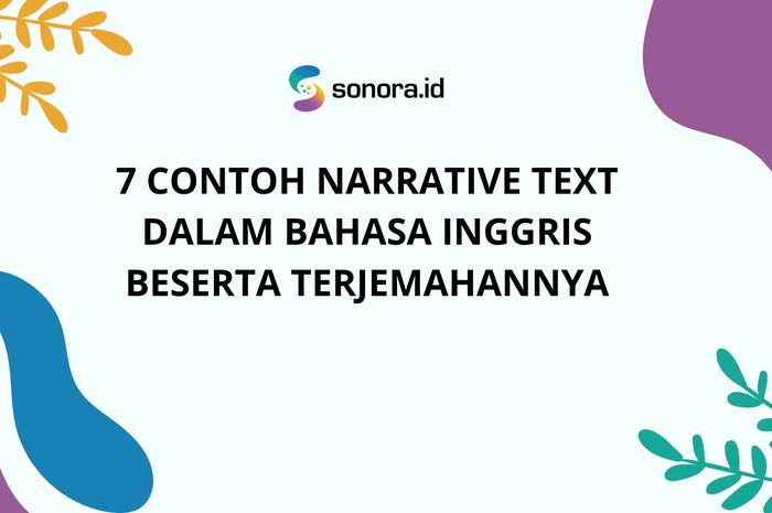 7 Contoh Narrative Text Dalam Bahasa Inggris Beserta Terjemahannya 