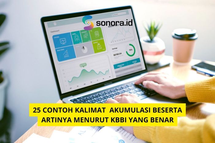 25 Contoh Kalimat Akumulasi Beserta Artinya Menurut KBBI Yang Benar ...