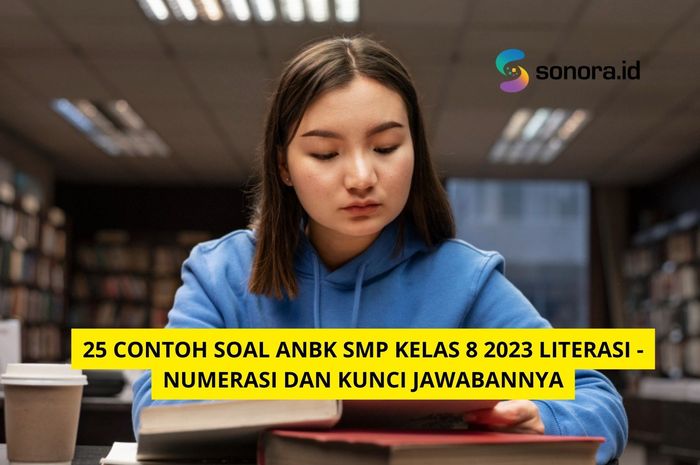 25 Contoh Soal ANBK SMP Kelas 8 2023 Literasi - Numerasi Dan Kunci ...