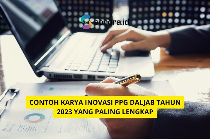 Contoh Karya Inovasi PPG Daljab Tahun 2023 Yang Paling Lengkap - Sonora.id