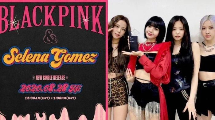 5 Fakta Single Kolaborasi Blackpink Dan Selena Gomez - Bangka.sonora.id