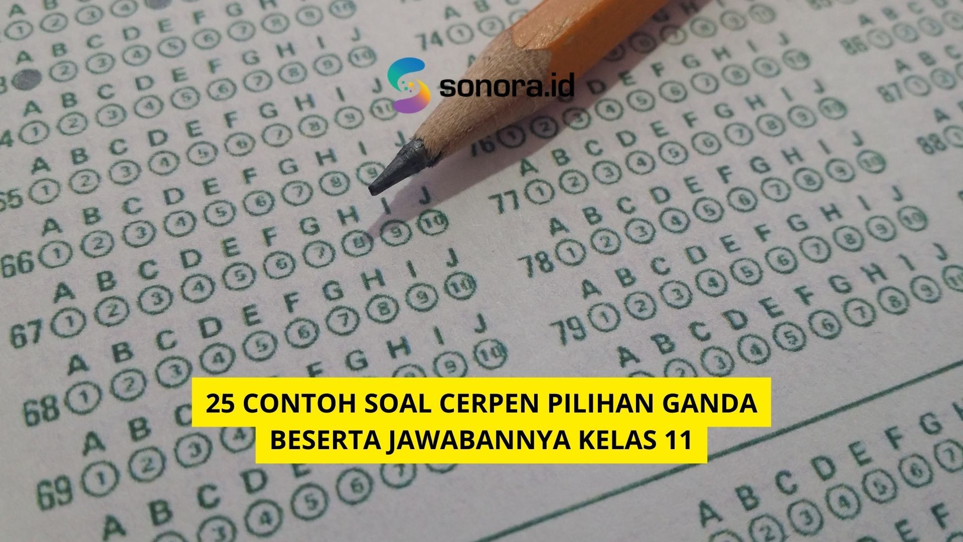 25 Contoh Soal Cerpen Pilihan Ganda Beserta Jawabannya Kelas 11 - Sonora.id