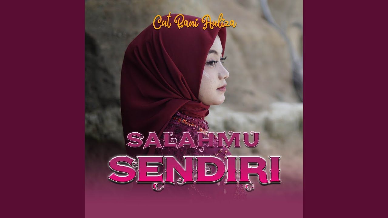 Cut Rani - Salahmu Sendiri