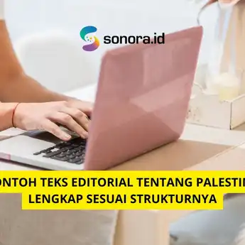 Contoh Teks Editorial Tentang Palestina Lengkap Sesuai Strukturnya