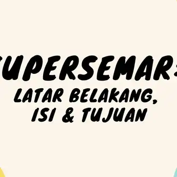Supersemar: Latar Belakang, Isi dan tujuan