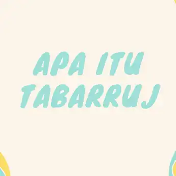 Apa Itu Tabarruj, Lengkap dengan Hukum dan Contohnya dalam Islam