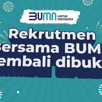 Pendaftaran Rekrutmen Bersama BUMN 2023 DIbuka Hari Ini: Link, Cara Daftar, Persyaratan dan Dokumen yang Dibutuhkan