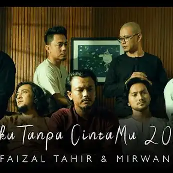 Lirik Lagu Aku Tanpa Cintamu 2021 yang Dipopulerkan Faizal Tahir dan Mirwana