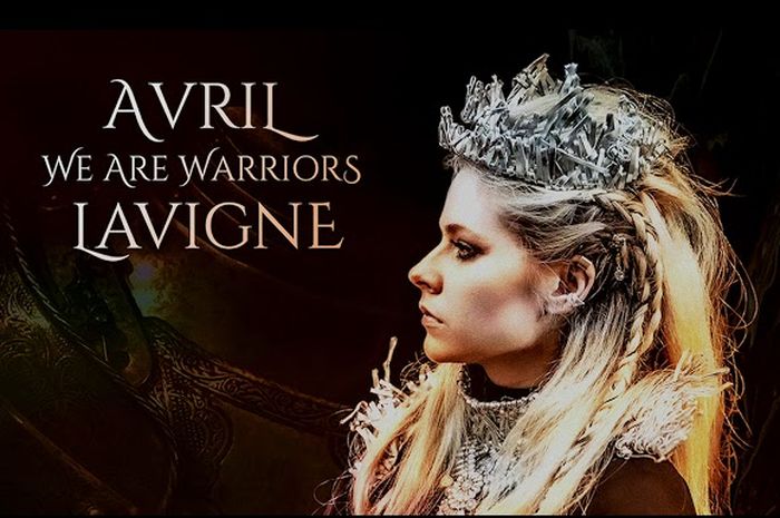 Lirik Lagu We Are Warriors Avril Lavigne Cause We Are Warriors Sonora Id