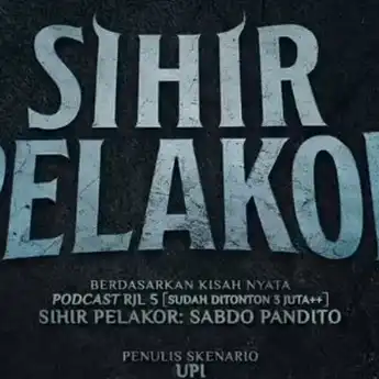 Sinopsis Film Sihir Pelakor, dari Kisah Viral Podcast RJL5
