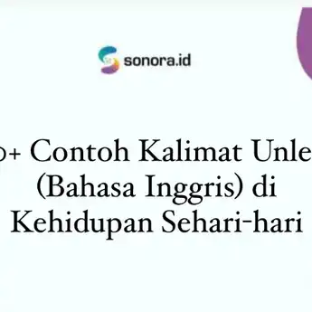 30+ Contoh Kalimat Unless (Bahasa Inggris) di Kehidupan Sehari-hari