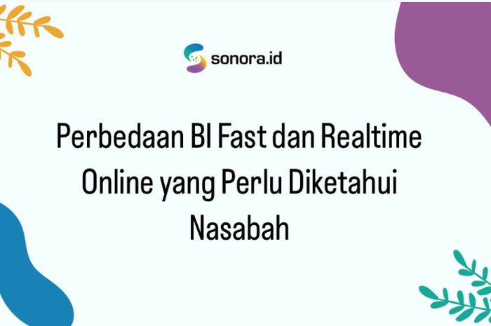 4 Perbedaan BI Fast Dan Realtime Online Yang Perlu Diketahui Nasabah ...